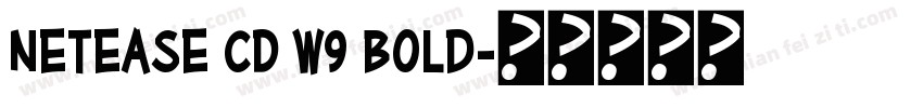 Netease CD w9 Bold字体转换